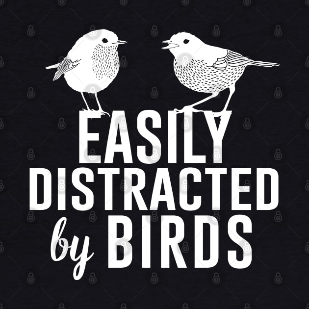 Easily Distracted by Birds Cute by mstory